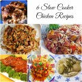 6 Slow Cooker Chicken Recipes