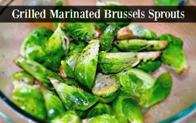 Marinated Grilled Brussels Sprouts Made Easy