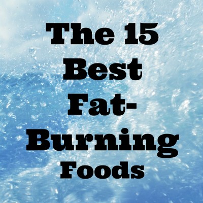 The 15 Best Fat Burning Foods