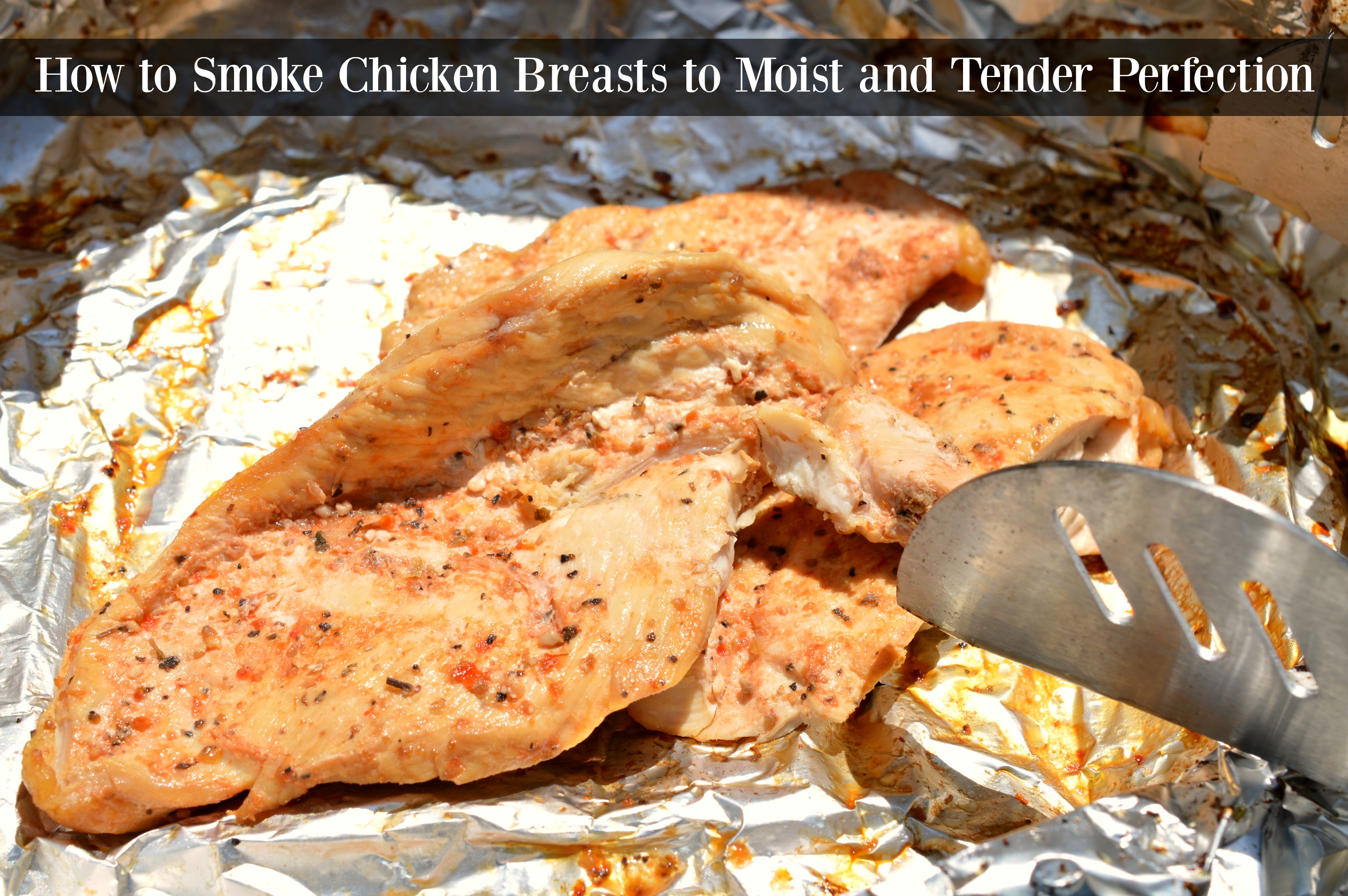 how to smoke chicken breasts to tender perfection
