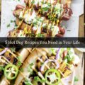 5 Hot Dogs You Need in Your Life