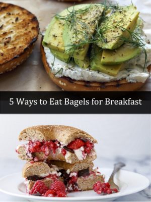 5 ways to eat bagels for breakfast