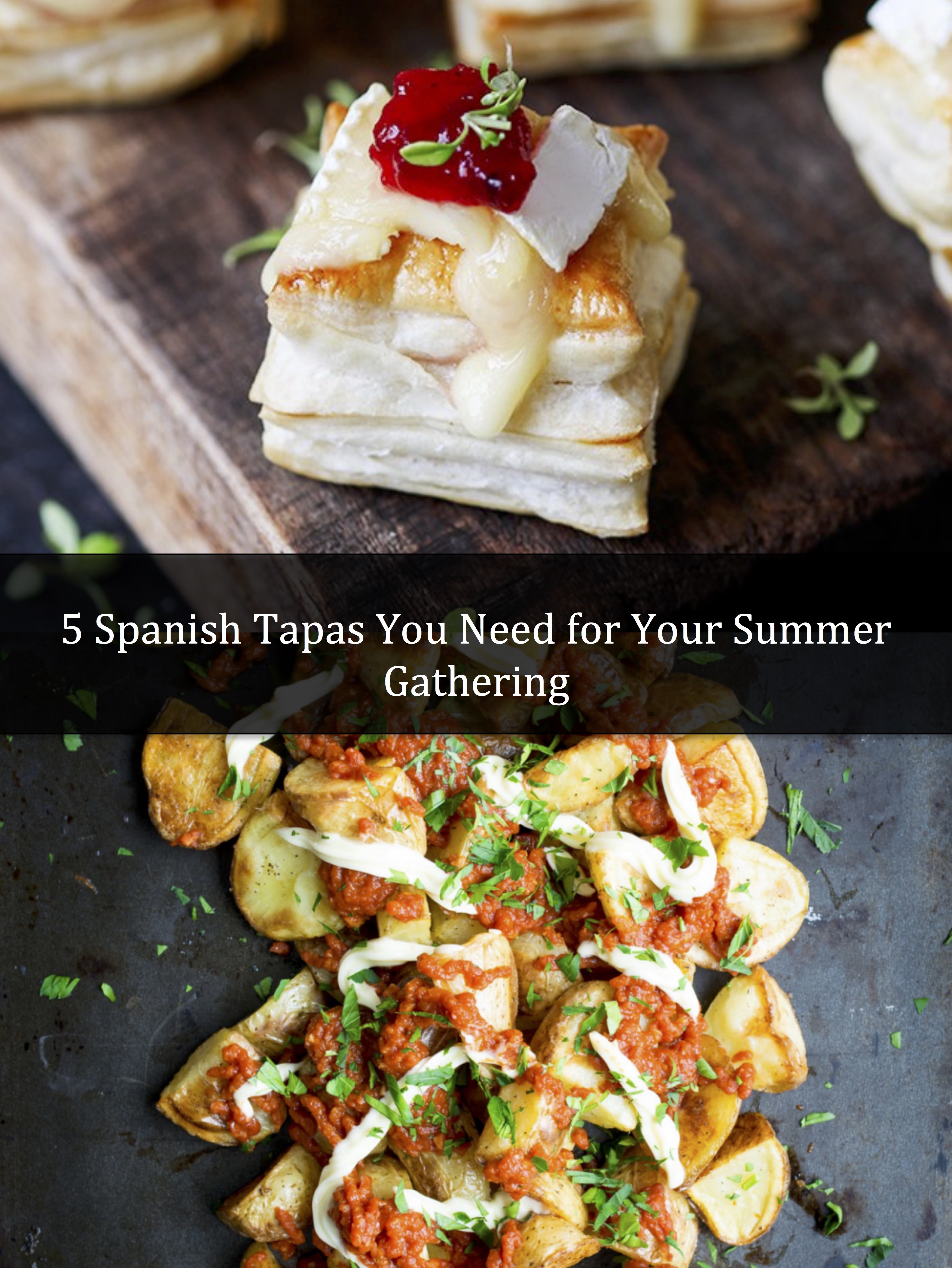 5 Spanish Tapas You Need for Your Summer Gathering