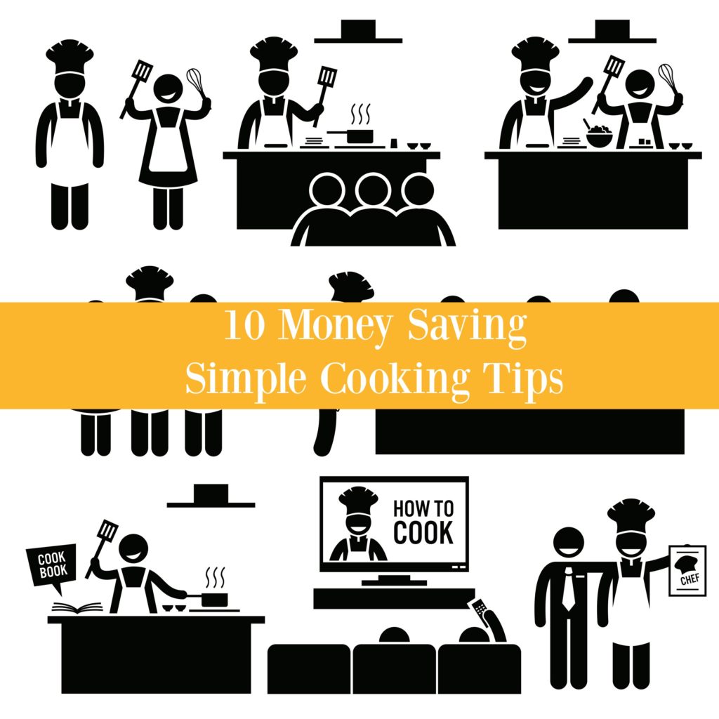 You need these 10 Money Saving Simple Cooking Tips at the tip of your fingers to save time and money when working in the kitchen. Time is money and money is time; don't waste either one!