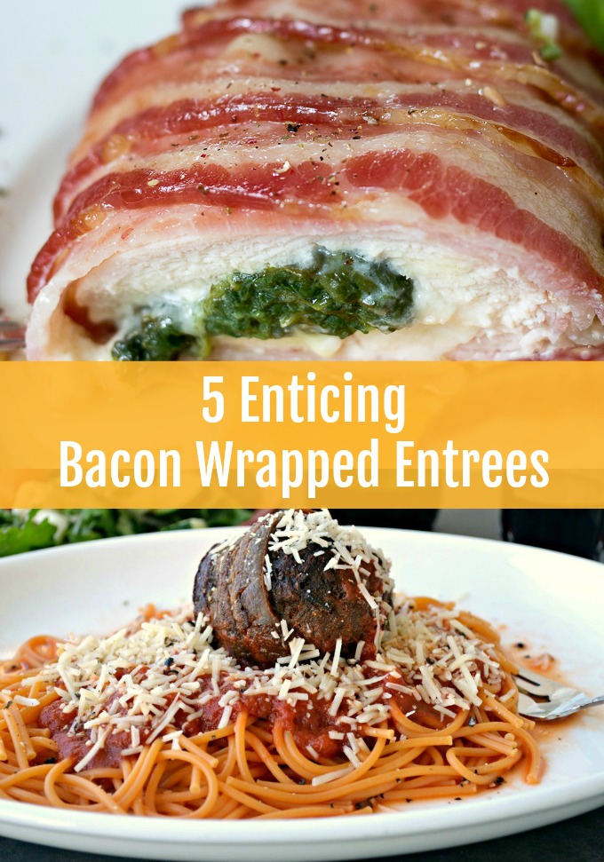 Bacon makes everything better! If you need to liven up weeknight dinners, then these five enticing Bacon-Wrapped Entrées are just what you're looking for.