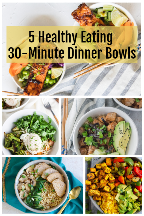 Is your schedule packed so full you are afraid you can't stick with your healthy eating goals? Be sure to try these 30-Minute Dinner Bowls. You'll love these time-saving, healthy weeknight dinners that fit your busy lifestyle.