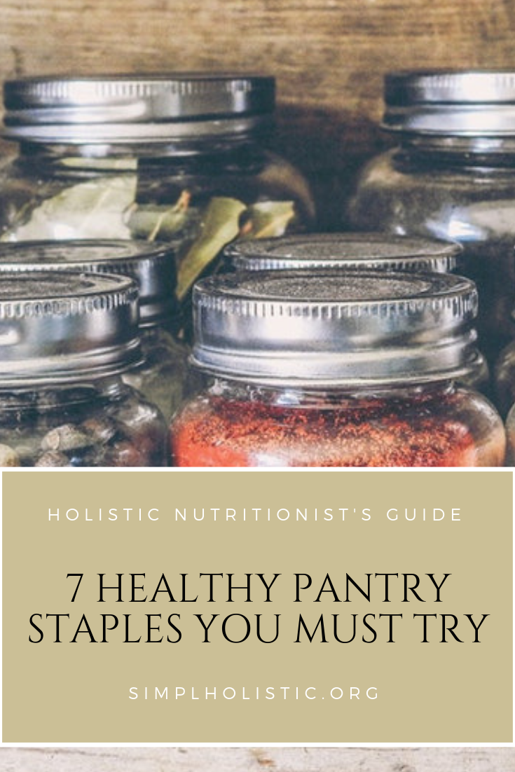 A Holistic Nutritionist's Guide to Healthy Pantry Staples: How to stock your pantry. A must-read if you want to know: 1) how to reorganize your pantry, 2) which healthy essentials to buy, and 3) which unhealthy ingredients to avoid.